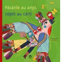 Pasarile au aripi, copiii au carti