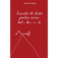 Exercitii de dictie pentru inimi bal-ba-i-te
