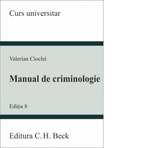 Manual de criminologie. Editia 8