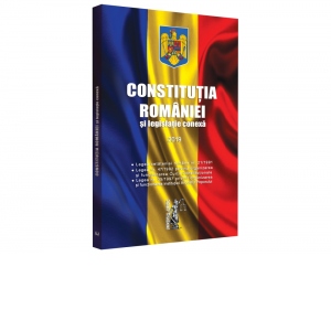 Constitutia Romaniei si legislatie conexa. Editie tiparita pe hartie alba. Legislatie consolidata si index 2019