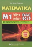 Matematica M1. Subiecte rezolvate. Bac 2019