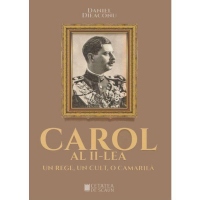 Carol al II-lea, un rege, un cult, o camarila