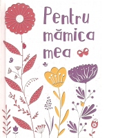 Pentru mamica mea