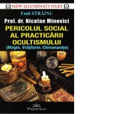 Prof. Dr. Nicolae Minovici despre pericolul social al practicarii ocultismului