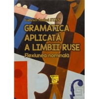 Gramatica aplicata a limbii ruse. Flexiunea nominala