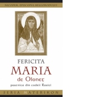 Fericita Maria de Olonet - pustnica in padurile de nord ale Rusiei