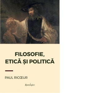 Filosofie, etica si politica