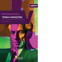 Teoria cunoasterii. Scrieri esentiale, volumul 2. Istoricul filosofiei, filosoful matematicii, epistemologul