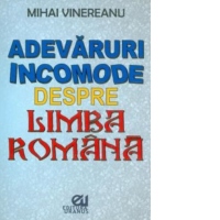 Adevaruri incomode despre limba romana