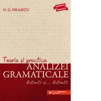 Teoria si practica analizei gramaticale. Distinctii si distinctii