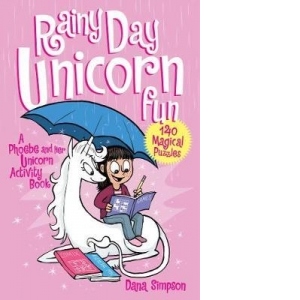 Rainy Day Unicorn Fun. A Phoebe and Her Unicorn Activity Book
