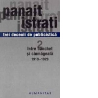 Trei decenii de publicistica. Intre banchet si ciomageala 1919-1929