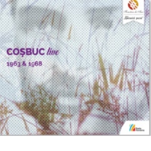Cosbuc live 1963 & 1968