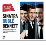 My Kind of Music: Sinatra, Bublé, Bennett