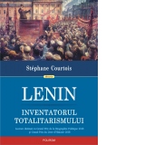 Lenin, inventatorul totalitarismului