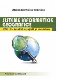 Sisteme informatice geografice. Volumul II. Analiza spatiala si modelare