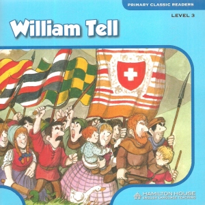 William Tell. Level 3 (+ Student s e-book)