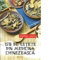 150 de retete din medicina chinezeasca