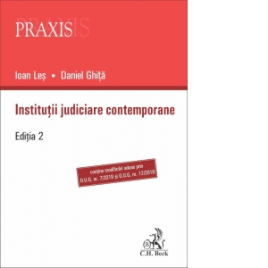 Institutii judiciare contemporane. Editia 2