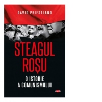 Steagul rosu. O istorie a comunismului