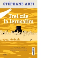 Trei zile la Ierusalim