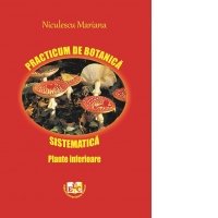 Practicum de botanica sistematica. Plante inferioare