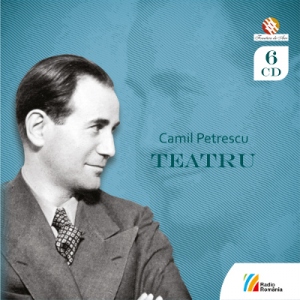 Camil Petrescu, Teatru 6CD (Audiobook)
