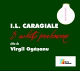 I.L. Caragiale. 3 schite prahovene citite de Virgil Ogasanu (Audiobook)