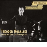 Theodor Rogalski, compozitor si interpret