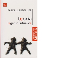 Teoria legaturii ritualice (editie noua)