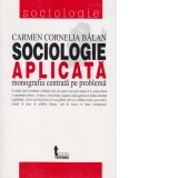 Sociologie aplicata - monografia centrata pe problema