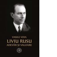Liviu Rusu. Adevar si valoare