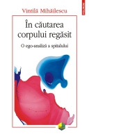 In cautarea corpului regasit. O ego-analiza a spitalului