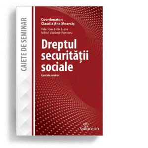 Dreptul securitatii sociale. Caiet de seminar