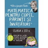 Matematica pentru copii, parinti si invatatori. Auxiliar pentru clasa a III-a, caietul 2
