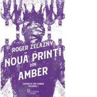 Cronicile din Amber 1. Noua printi din Amber
