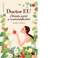 Doctor EU. Stiinta pura a autovindecarii