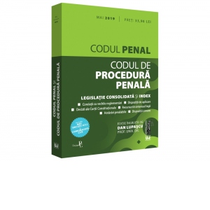 Codul penal si Codul de procedura penala: mai 2019. Editie tiparita pe hartie alba. Include noile decizii ICCJ si comunicate CC