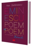 Eminescu, poem cu poem. La o noua lectura : postumele