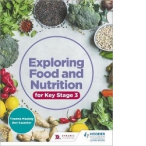 Exploring Food and Nutrition for Key Stage 3