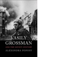 Vasily Grossman and the Soviet Century