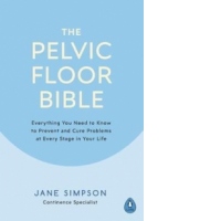 Pelvic Floor Bible
