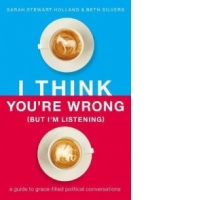 I Think You're Wrong (But I'm Listening)
