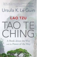 Lao Tzu: Tao Te Ching
