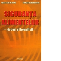 Siguranta alimentelor, riscuri si beneficii
