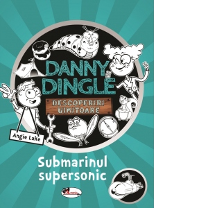 Danny Dingle. Submarinul supersonic