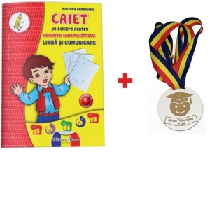 Pachet personalizat pentru finalul anului scolar: Caiet de scriere pentru gradinita si clasa pregatitoare, Limba si comunicare + medalie