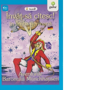 Invat sa citesc! in limba germana (nivelul 2) - Aventurile Baronului Munchausen
