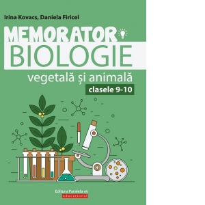 Memorator de biologie vegetala si animala pentru clasele IX-X