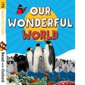 Read with Oxford: Stage 2: Non-fiction: Our Wonderful World